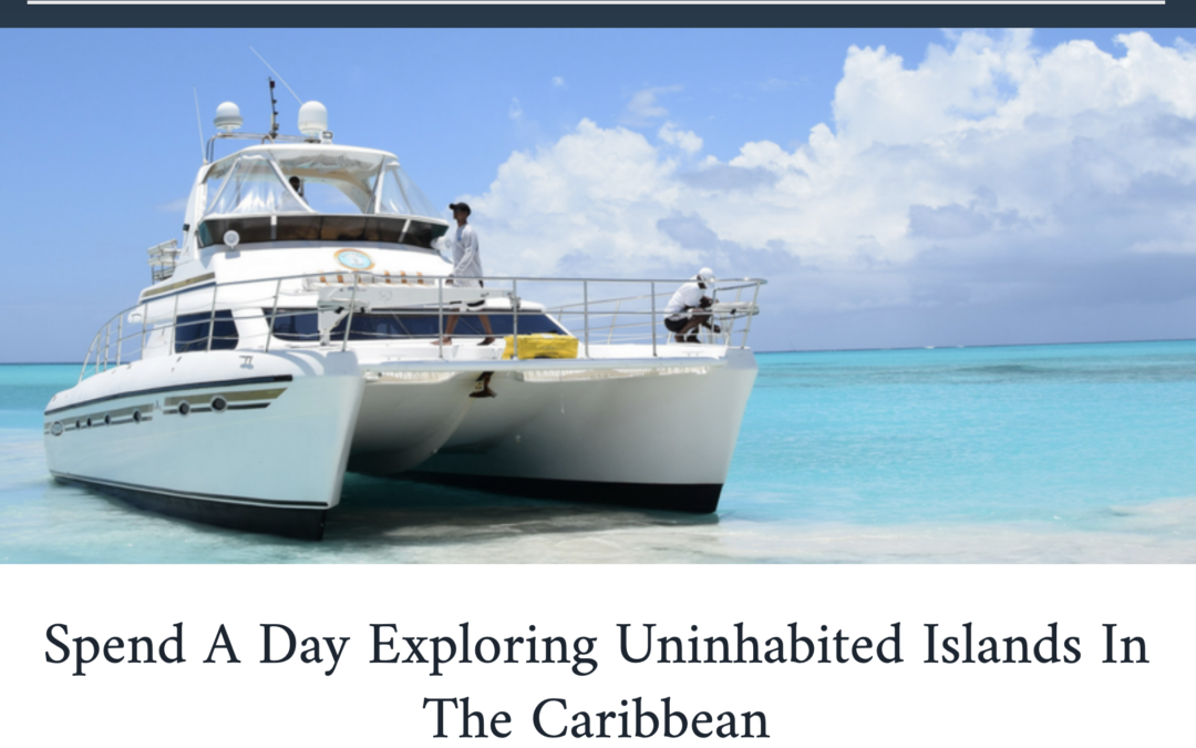 Spend A Day Exploring Uninhabited Islands In The Caribbean